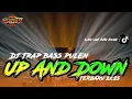 Download Lagu DJ UP AND DOWN TRAP BASS PULEN MIDEL TASSO VIRAL TIKTOK TERBARU