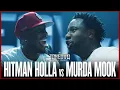 HITMAN HOLLA vs MURDA MOOK FULL BATTLE || TBL