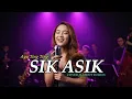 Lagu SIK ASIK – AYU TING TING | DANGDUT LAWAS JADI JAZZ ASIK | NOSTALGIA MUSIC