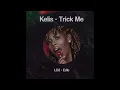 Kelis - Trick Me (LD2 Edit)