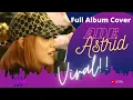 Download Lagu FULL ALBUM : KUMPULAN COVER LAGU VIRAL - ADE ASTRID : GALA GALA - AA ULAH INTISARI