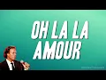 Lagu Julio Iglesias - Oh la la amour (Paroles)