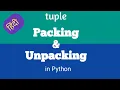 tuple packing and unpacking in python