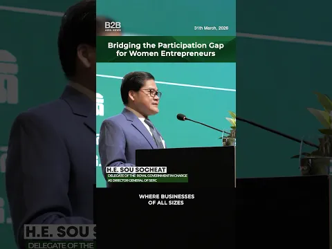 Bridging the Participation Gap for Women Entrepreneurs - H.E. Sou Socheat