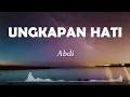 Download Lagu Abdi - Ungkapan Hati (Slow Version) Lyrics