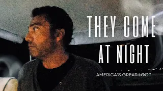 They come at NIGHT – Great Loop#12 – Sailing life on Jupiter EP91