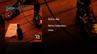 Download Nana Cadavieco - Sonó Así [EP] (2010) || Full Album || MP3