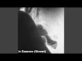 Download Lagu In Essence (Slowed)