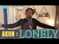 Download Lagu Akon - Lonely (Cover) #Throwback