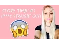 Story Time - H Y STRAIGHT GUY
