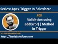 08 Apply Validation using addError method Trigger in Salesforce Learn Salesforce Development