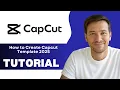 How to Create Capcut Template 2025