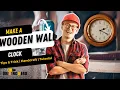 How to Make a Wooden Wall Clock in 30 Minutes Easy Tutorial
