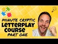 MinuteCryptic Letterplay Course Part One