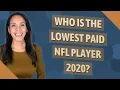 Who is the lowest paid NFL player 2020