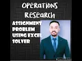 ASSIGNMENT PROBLEM USING EXCEL SOLVER