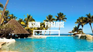 Download Ikson - Paradise | No Copyright | HQ MP3