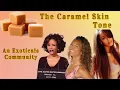 The Love for the Caramel Skin Tone For Monoracial Exoticals