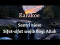 Download Lagu Karaoke Santri Njoso - wujud , qidam , baqa' ( sifat - sifat wajib bagi allah )