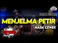 MENJELMA PETIR KARAOKE NADA CEWEK / WANITA VERSI KOPLO HIGH QUALITY AUDIO CLARITY