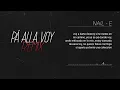 NAIL-E x AK4:20 - PÁ ALLÁ VOY REMIX (video lyrics)