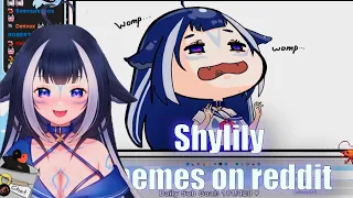 Watching Shylily memes on reddit