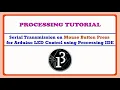 Serial Trans on Mouse Button Press for Arduino LED Control - Processing Processing IDE Tutorial