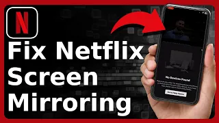 Why Doesn t Screen Mirroring Work On Netflix