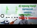 Download Lagu (Tarek Sees semongko) DJ tepung kanji-safira inema