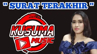 Download SURAT TERAKHIR sesi latihan Cover by KUSUMA MUSIC MP3