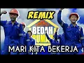 Download Lagu Bedah Rumah - Mari Kita Bekerja (Remix) [GTV]