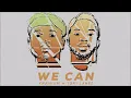 Kranium x Tory Lanez -  We Can [CLEAN]