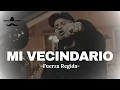 Fuerza Regida - Mi Vecindario (LETRA)