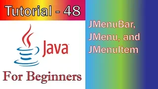 Java Tutorial 48 GUI JMenuBar JMenu and JMenuItem