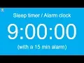 Download Lagu 9 hour Sleep timer / Alarm clock (with a 15 min alarm)