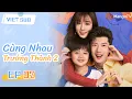 Download Lagu 🏠Tập 2: Cùng Nhau Trưởng Thành 2 | Phim hài gia đình hài hước nhất năm 2025 | MangoTV Vietnam