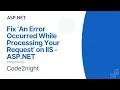 Fix An Error Occurred While Processing Your Request on IIS ASP NET