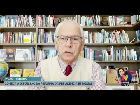 Moacir Pereira comenta a discussão sobre Reforma da Previdência