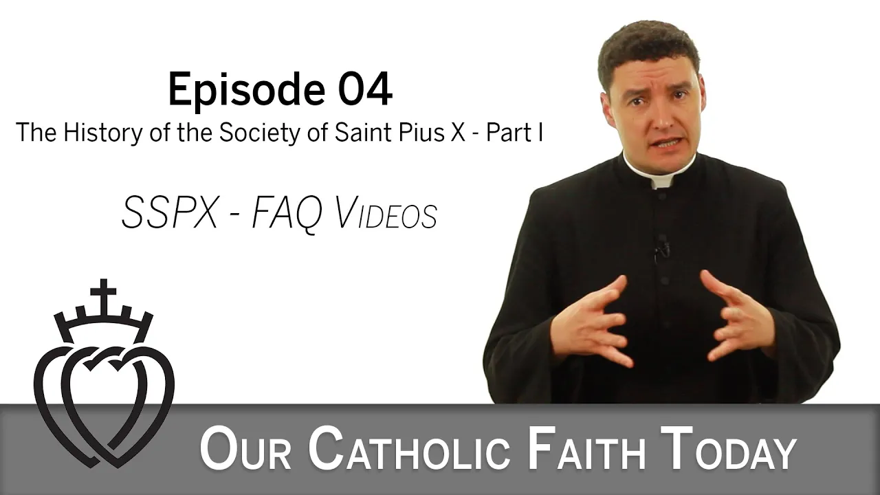 Part I - The History of the Society of St. Pius X - Episode 04 - SSPX FAQ Videos
