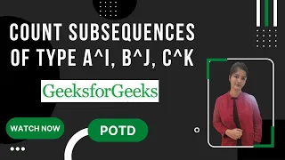 Count subsequences of type a i b j c k GeeksforGeeks Problem of the Day