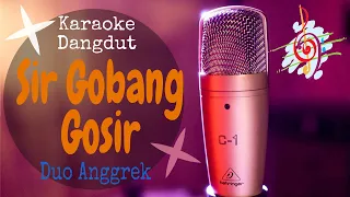 Download Karaoke dangdut Sir Gobang Gosir - Duo Anggrek || Cover Dangdut No Vocal MP3