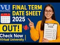 VU Final Exam Datesheet 2025 VU Datesheet Date announcement Virtual University Datesheet 2025