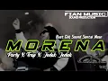 Download Lagu DJ OPENING SOUND _ MORENA _ TRAP X PARTY X DUTCH _ FIAN MUSIC 2025