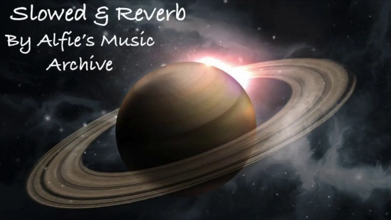 Sleeping At Last - Saturn (Slowed + Reverb) Sleeping At Last - Saturn (Slowed + Reverb)