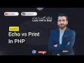 Ep 005 Echo VS Print SHOWDOWN Learn PHP in Urdu