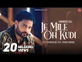 Download Lagu Je Mile Oh Kudi / Amrinder gill / Finetouch Music / Rimpy - Prince / Gurmeet Singh / Amardeep Gill