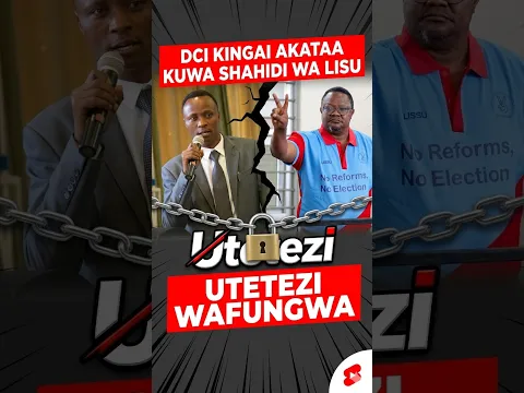 DCI KINGAI AKATAA KUWA SHAHIDI WA LISU, UTETEZI WAFUNGWA
