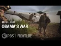Obama's War (full documentary) | FRONTLINE