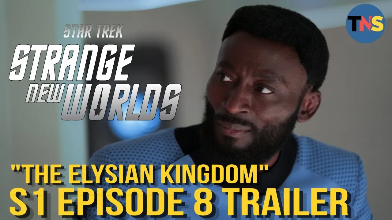Star Trek: Strange New Worlds S1E8: “The Elysian Kingdom” Trailer
