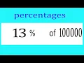 Percentages 13 Percentage of 100000